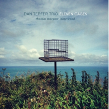 Tepfer, Dan -Trio- - Eleven Cages