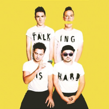 Walk the Moon - Talking is Hard