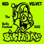 Red Velvet - Reve Festival 2022 : Birthday