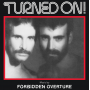 Forbidden Overture - Turned On!