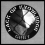 Lack of Knowledge - Grey