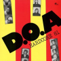 D.O.A. - Hardcore '81