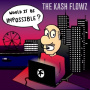 Kash Flowz - Would It Be Possible
