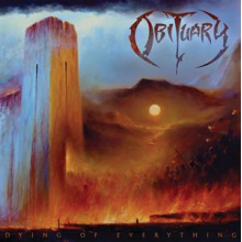 Obituary - Dying of Everything