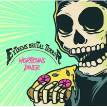 Extreme Brutal Terror - Morticians Diner