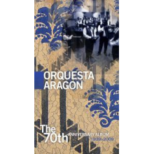 Orquesta Aragon - 70th Anniversary Album 1939-2009