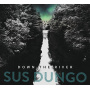 Sus Dungo - Down the River