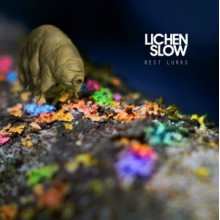 Lichen Slow - Rest Lurks