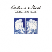 Cerberus Shoal - ...and Farewell To Hightide