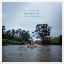 Cloher, Jen - I Am the River, the River is Me