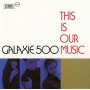Galaxie 500 - This is Our Music