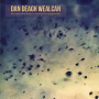 Dan Deagh Wealcan - Who Cares What Music is Playing In My Headphone