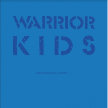 Warrior Kids - Les Enfants De L'espoir (+7")