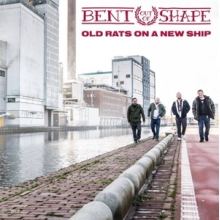 Bent Out of Shape - Old Rats On a New Ship