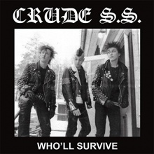 Crude S.S. - Who'll Survive