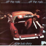 Little Bob Story - Off the Rails + Live In '78