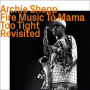 Shepp, Archie - Fire Music To Mama Too Fight Revisited
