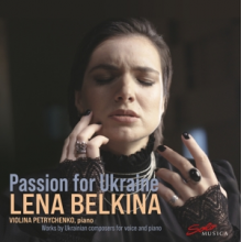 Belkina, Lena - Passion For Ukraine: Works By Ukrainian Composers For Voice and Piano