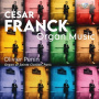 Penin, Olivier - Cesar Franck Organ Music