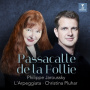 Jaroussky, Philippe/L'arpeggiata/Christina Pluhar - Passacalle De La Follie