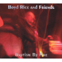 Rice, Boyd & Friends - Baptism By Fire + Dvd