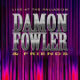 Fowler, Damon & Friends - Live At the Palladium
