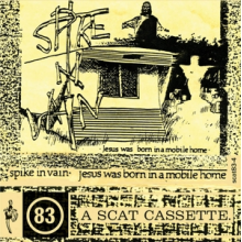 Spike In Vain - Jesus Was Born In a Mobile Home