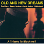 Old and New Dreams - A Tribute To Blackwell