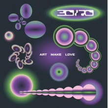 Thirty - Art - Make - Love