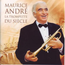 Andre, Maurice - La Trompette Du Siecle