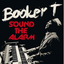 Booker T - Sound the Alarm
