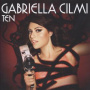 Cilmi, Gabriella - Ten