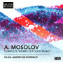 Mosolov, A. - Complete Works For Solo Piano