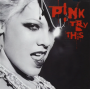 P!Nk - Try This