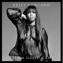 Rowland, Kelly - Talk a Good Game