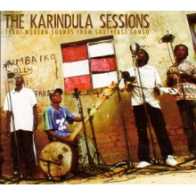 V/A - Karindula Sessions: Tradi Modern Sounds From Southeast Congo