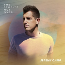 Camp, Jeremy - Story's Not Over
