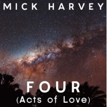 Harvey, Mick - Four (Acts of Love)