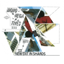 Mononegatives - 7-New Exit In Shards