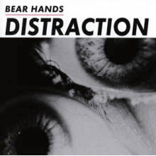 Bear Hands - Distraction