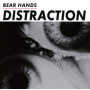 Bear Hands - Distraction