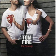 Fire, Tom - Revenge