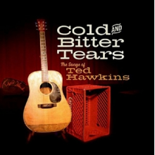 Hawkins, Ted - Cold and Bitter Tears: Songs of Ted Hawkins