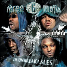 Three 6 Mafia - Da Unbreakables