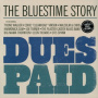 V/A - Dues Paid (the Bluestime Story)