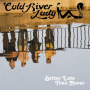 Cold River Lady - Better Late Than Never