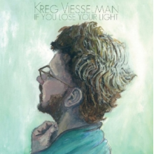 Viesselman, Kreg - If I Lose Your Light