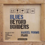 Worms, Marcel - Blues Beyond Borders