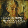 Worms, Marcel - Mompou: Musica Callada