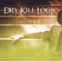 Dry Kill Logic - Of Vengeance & Violence